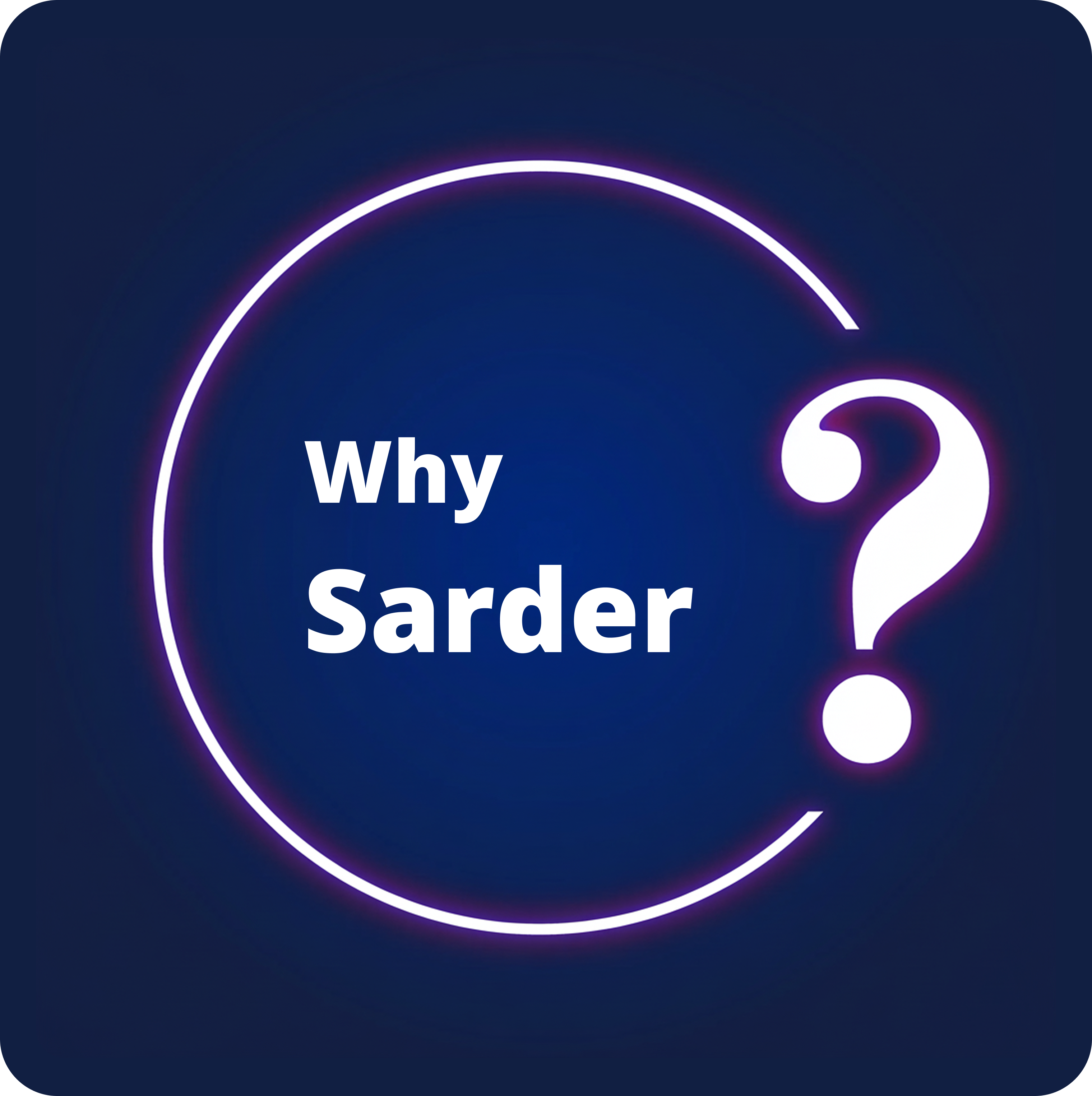 Why Sarder