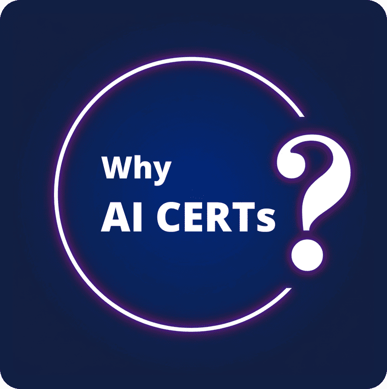 Why AI CERTs?